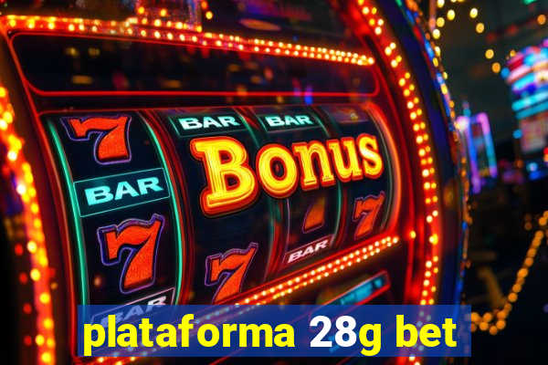 plataforma 28g bet